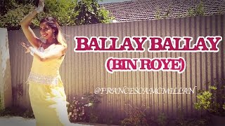 Ballay Ballay  Bin Roye  The Drama  BollywoodLollywood Dance  Mahira Khan [upl. by Madoc]