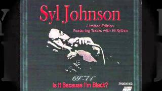 Syl Johnson Is It Because Im Black Single [upl. by Igenia]