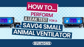 How To Perform a Leak Test Using The Vetronic SAV04 Small Animal Ventilator [upl. by Pattie]