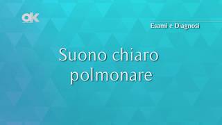 Suono chiaro polmonare [upl. by Sailesh]