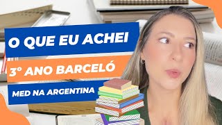 O que achei do 3º ano de medicina  Barceló 🇦🇷 [upl. by Sal]