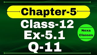 Class 12 Ex 51 Q11 Math  Chapter 5  Q11 Ex 51 Class 12 Math  Ex 51 Q11 Class 12 Math [upl. by Renrew]