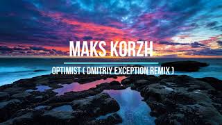 Maks Korzh  Optimist dmitriy exception remix Новинки Музыки 2021 [upl. by Kirtap]