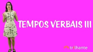 Tempos Verbais III [upl. by Anaid]