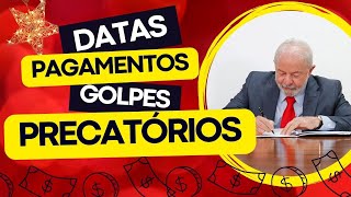 PAGAMENTOS PRECATÓRIOS MEDIDA PROVISÓRIA DATAS PAGAMENTOS E GOLPES [upl. by Onairam]