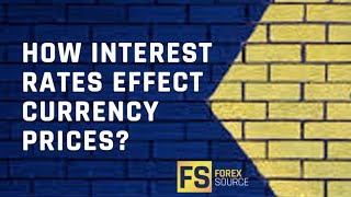 How Interest Rates Effect Forex Currency Prices [upl. by Aurilia]