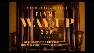 FLVME  WAY UP ft 25K OFFICIAL MUSIC VIDEO [upl. by Avah233]