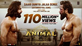 ANIMAL Saari Duniya Jalaa Denge Film Version Ranbir K Bobby D Sandeep B PraakJaani Bhushan K [upl. by Ydnic675]