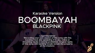 BLACKPINK  붐바야 BOOMBAYAH Karaoke Version [upl. by Ariday759]