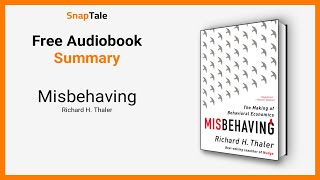 Misbehaving by Richard H Thaler 10 Minute Summary [upl. by Joo62]