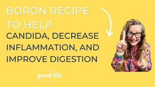 Boron Recipe to Help Candida Decrease Inflammation and Improve Digestion [upl. by Ttayh617]