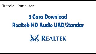 3 Cara Mendownload Driver Realtek Audio HD Untuk Windows 10 dan Windows 11 [upl. by Asirap928]