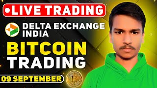 Bitcoin Live Trading  Hindi  09 September Monday Live Crypto Trading  Delta Exchange India📈 [upl. by Cohla]