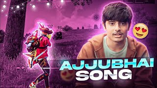 Ajju Bhai Song Free Fire Montage 🎶❤️ free fire song FREE FIRE EDIT [upl. by Jandy]