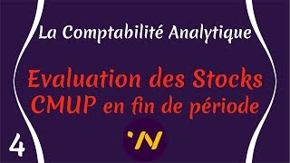 4 Comptabilité Analytique  Évaluation des stocks CMUP en fin de période [upl. by Vernon]