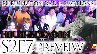 S2x7 HotD TRAILER REACTION  Burlington Bar [upl. by Llekcir]