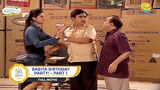 BABITA KI BIRTHDAY PARTY I PART 1 I FULL MOVIE I Taarak Mehta Ka Ooltah Chashmah  तारक मेहता [upl. by Seyer]