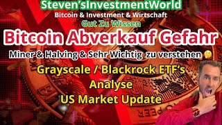 Bitcoin Abverkauf Gefahr💥MinerHalving💥 was niemand beachtet🤔US Market Analyse💥Investment Tipps🚀 [upl. by Hercule]