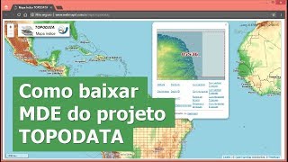 Como baixar um Modelo Digital de Elevação MDE do projeto TOPODATA [upl. by Ahsaret]