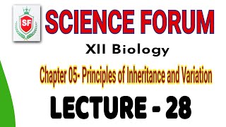 Principles of inheritance and variation  Lecture 28  By Lakhan Sir  XII Biology NEET [upl. by Gretta]