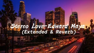 Stereo love by Edward Maya Extended Remix amp Reverb [upl. by Eizdnil529]