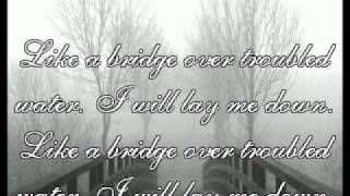 Simon and Garfunkel  Bridge Over Troubled Water Lyrics [upl. by Odoric]