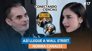 Ep 17 “ASÍ LLEGUÉ A WALL STREET” Norma Canales [upl. by Sadirah]