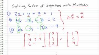 Linear Algebra  27  Algebraic Systems of Equations with Matrices [upl. by Nanyk]