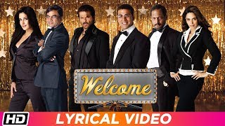 Welcome  Title Track  Lyrical Video  Nana Patekar  Anil Kapoor  Akshay Kumar  Katrina Kaif [upl. by Dranrev]