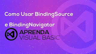 Visual Basic  net  Como Usar BindingSource e BindingNavigator [upl. by Silloh851]