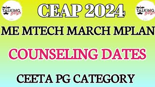 CEAP 2024  CEETA PG CATEGORY  COUNSELING SCHEDULE  ME MTECH COUNSELING DATES talkingtamila [upl. by Nillad]