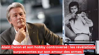 Alain Delon et son hobby controversé  les révélations surprenantes sur son amour des armes [upl. by Billi]