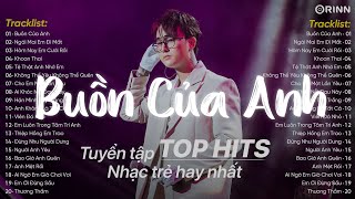 Buồn Của Anh Ngày Mai Em Đi Mất  TUYỂN TẬP TOP HIT Nhạc Trẻ Triệu View Hay Nhất Hiện Nay 2023 [upl. by Alexandra]