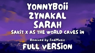 Yonnyboii x Zynakal x Sarah  Sakit x As The World Caves In  FULL [upl. by Carlton]