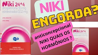 ANTICONCEPCIONAL NIKI ENGORDAÉ BAIXO HORMÔNIO [upl. by Arymat]