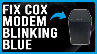 How To Fix Cox Modem Blinking Blue What Does Blue Light Mean On Cox Modem [upl. by Artus]