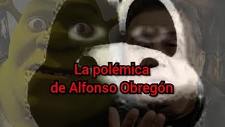 La Polémica de Alfonso Obregón [upl. by Higley385]