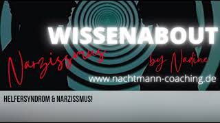 Helfersyndrom und Narzissmus WissenAboutNarzissmus [upl. by Heilner]