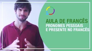 Aula de francês online  Pronomes pessoais e presente no francês [upl. by Laughlin993]