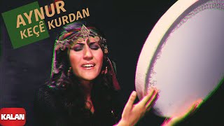 Aynur  Keçê Kurdan I Keçe Kurdan © 2004 Kalan Müzik [upl. by Tarra336]