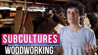 Inside the World of Woodworkers  SubCultures [upl. by Eniruam]