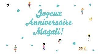 ♫ Joyeux Anniversaire Magali ♫ [upl. by French893]