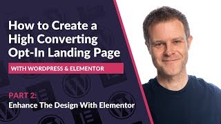 PART 2 How to Create a High Converting OptIn Landing Page with Elementor [upl. by Yale682]