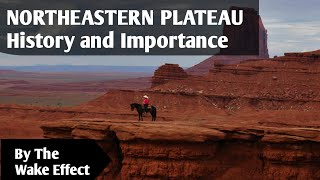 Northeastern Plateau  History and Importances [upl. by Mali330]