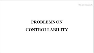 Lec 06  Problems on Controllability Control Systems [upl. by Harrie]