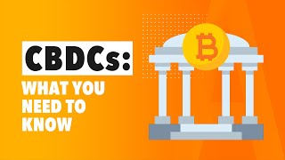 CBDCs What you need to know [upl. by Joslyn]