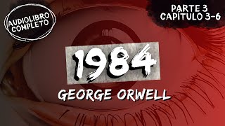 quot1984quot  George Orwell  Parte 3 Capítulo 3  6  Audiolibro Completo [upl. by Afrikah]