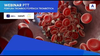 Webinar  PTT Púrpura trombocitopénica trombótica [upl. by Yrocej]