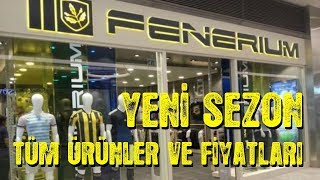 Fenerium  YENİ SEZON TÜM ÜRÜNLER VE FİYATLARI  FENERBAHÇE YENİ FORMALAR [upl. by Cohbert]