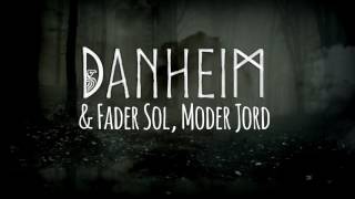 Danheim amp Fader Sol Moder Jord  Gleipnir [upl. by Ahsinelg726]